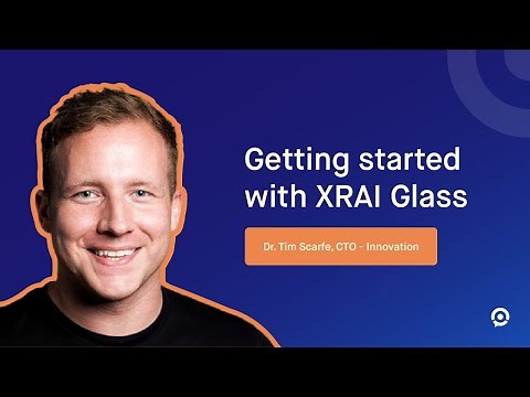 Getting started with XRAI Glass 😎