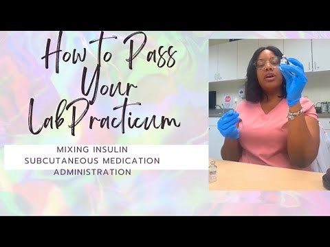 Subcutaneous injections & Mixing Insulin ( Regular and NPH) : Medication Administration Skill
