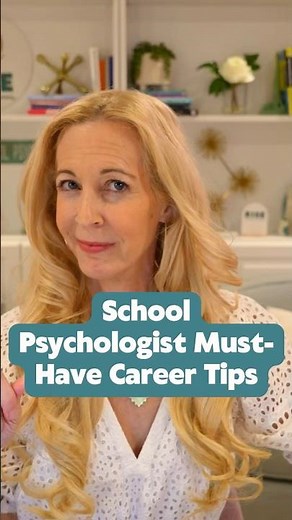 School Psychologist MUST-Have Career Tips