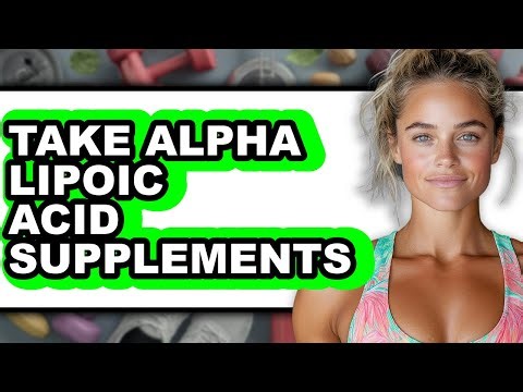 How to Take Alpha Lipoic Acid Supplements (Full Guide)