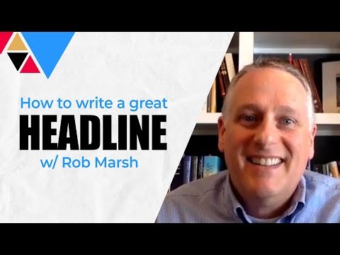 How to Write a Great Headline (with Rob Marsh)