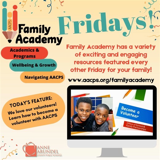 Become a volunteer with AACPS! It's Family Academy Friday! Learn about academics and programs, how to navigate AACPS, or get resources on how to support the well-being and growth of students through the AACPS Family Academy online video library. Look for featured content from Family Academy every other Friday on AACPS social media or visit www.aacps.org/familyacademy any time! #AACPSAwesome #AACPSFamily #BelongGrowSucceed | Anne Arundel County Public Schools (AACPS)