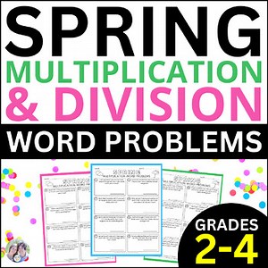 Single Step Multiplication & Division Word Problems Fun Basic Spring Worksheets