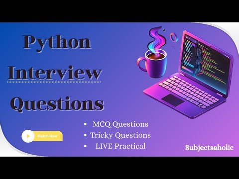 Python MCQ Interview Questions & Answers | Tricky and Live Coding questions #subjectsaholic