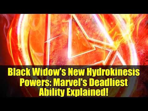 Black Widow's New Hydrokinesis Powers: Marvel's Deadliest Ability Explained!