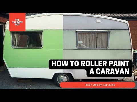 How to Perfectly Roller Paint Your Caravan: Step-by-Step Guide - EASY