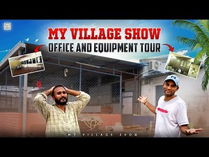 My Village Show office and Equipment tour 2024 | Equipments | Raju | srikanth