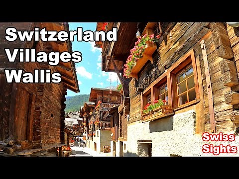 Switzerland 4K Beautiful Villages of Wallis