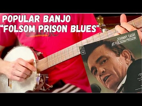 Clawhammer Banjo Song & Tab: "Folsom Prison Blues" (Johnny Cash)