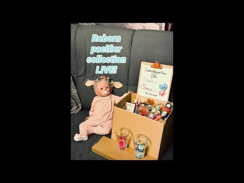 Reborn baby pacifier sorting LIVE - #livestreamwithyoutube #rebornbaby #reborndoll #verticallive