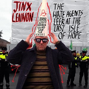 The Hate Agents Leer At The Last Isle Of Hope, by Jinx Lennon