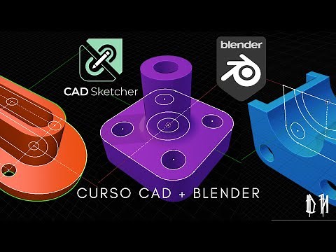 CURSO " CAD " + BLENDER (MODELADO PARAMÉTRICO) | CURSO - CAD | BLENDER | BEGINNER - ADVANCE