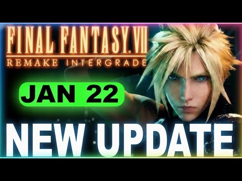 Final Fantasy 7 UPDATE - REMAKE INTERGRADE Huge January 22 Update — Max Damage, Infinite HP & More!