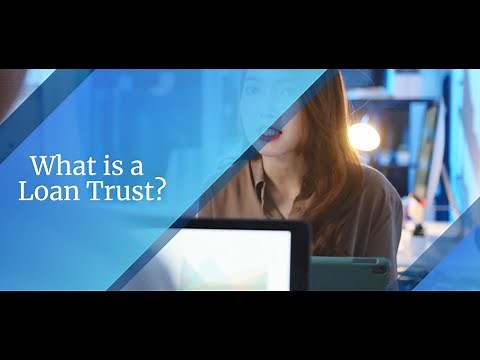 What is a loan trust