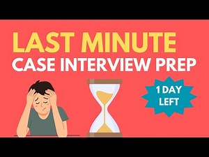 LAST MINUTE Case Interview Prep For Procrastinators