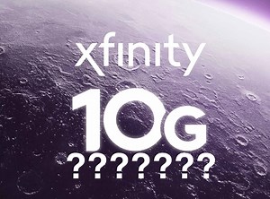 Xfinity 10G Network: What it is…And Isn’t
