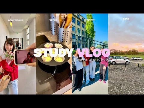 STUDY VLOG : une semaine au lycée ( anniversaires,copines,paris…)
