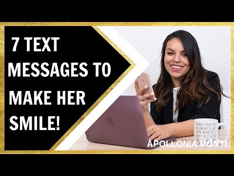 7 Text Messages To Make Her Smile | When She's Into You!