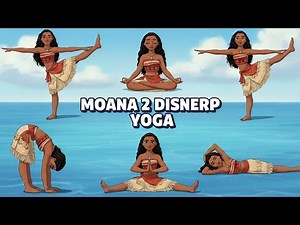 “Moana Inspired Yoga 🧘‍♀️ | Disney Character Yoga Poses”