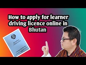 How to apply for learner driving license online in Bhutan