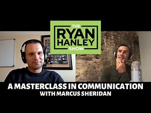 A Masterclass in Communication with Marcus Sheridan | Ryan Hanley Show