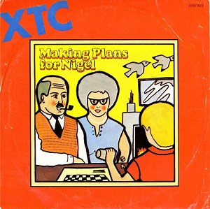 XTC - Making Plans For Nigel