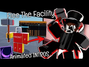 Flee The Facility With Animated Intros ( A Roblox Mini Collab )