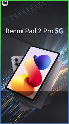 Redmi Pad 2 Pro 5G: Giant screen, blazing speed, and no Wi-Fi needed!