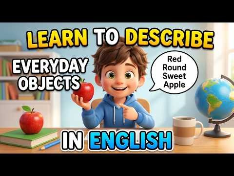 Describing Objects for Beginners improve your English speaking skills