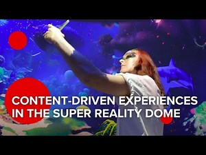 Super Reality Dome Immersive Experiences created with 360 content