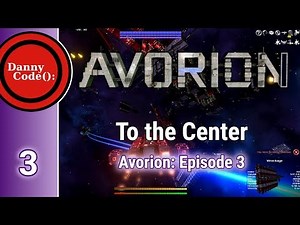 Avorion Ep 3: To the Center... || Gameplay/Playthrough/Tutorial
