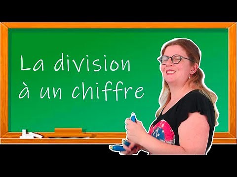 apprendre comment faire une division d'un nombre à un chiffre