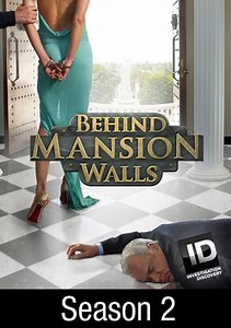 Behind Mansion Walls: Sex, Money, Death