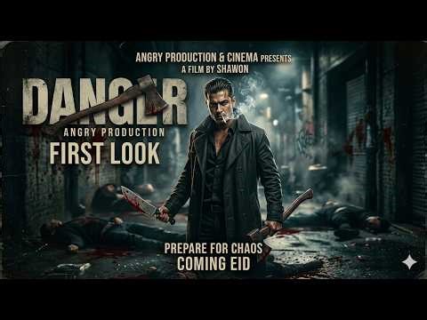 DANGER - | Directed by Shawon | Coming Eid 2026 | Angry Production