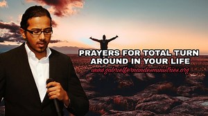 In this video Evangelist Gabriel Fernandes prayer powerful prayers for you to receive total turn around in your life. •If you want Evangelist Gabriel to pray for you daily then fill in a prayer form: https://www.gabrielfernandesministries.org/daily-prayer-list/ •Donation/Contribution to help us fund the work of the Gospel: 1)Direct Deposit: GFM UNITED PRAYER AND REVIVAL MINISTRY Account Number:62735388763 Bank: First National Bank Branch Name: Summerstrand Branch Code: 210049 Swift Code: FIRNZAJ