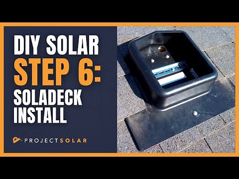 DIY Solar Step 6: Easy Soladeck Installation
