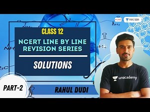 Solutions | Part-2 | NCERT Line By Line Revision Series | Class 12 Chemistry | Rahul Dudi