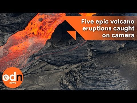 Five epic volcano eruptions caught on camera