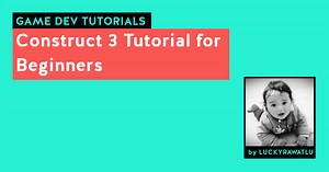 Construct 3 Tutorial for Beginners ★★★★★