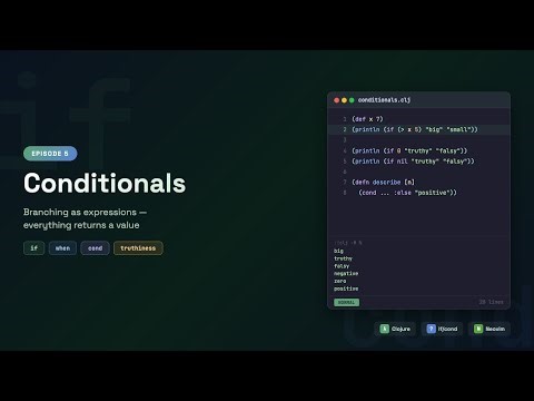 Clojure Conditionals — if, when, cond & Truthiness | Episode 5