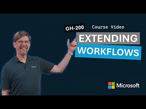 Extending Workflows | GH-200 | Episode 4