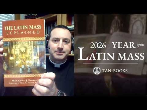 The Latin Mass Explained | Fr. William Rock