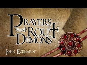 Prayers that Rout Demons| John Eckhardt | Spiritual Awakening