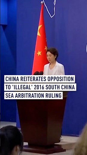 China reiterates opposition to 'illegal' 2016 South China Sea arbitration ruling