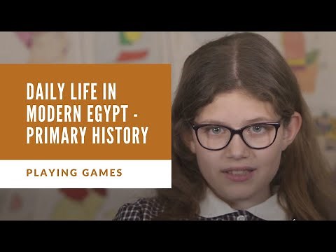 Daily Life in Modern Egypt – Primary History: Playing games\r الألعاب
