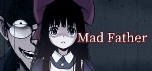 Mad Father マッドファーザー | Game | PLAYISM公式サイト