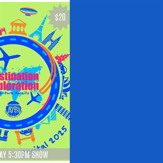 Saturday 5:30pm Show - Recital 2025 - "DESTINATION EXPLORATION!"