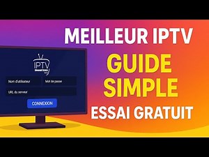 COMMENT INSTALLER IPTV sur Smart TV, PC et Téléphone – Tuto Complet 🔥