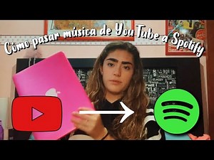 TUTORIAL: ¿COMO PONER CANCIONES DE YOUTUBE EN SPOTIFY?
