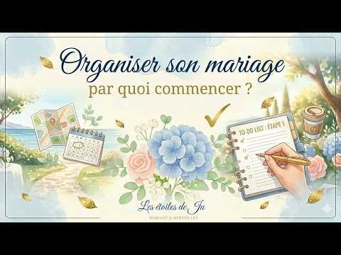 Organisation d'un mariage : par quoi commencer ?